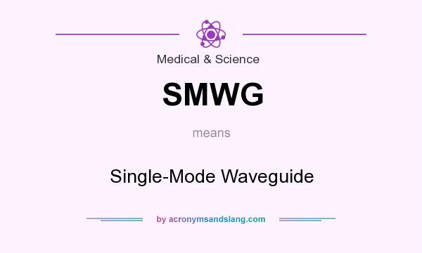 What does SMWG mean? It stands for Single-Mode Waveguide
