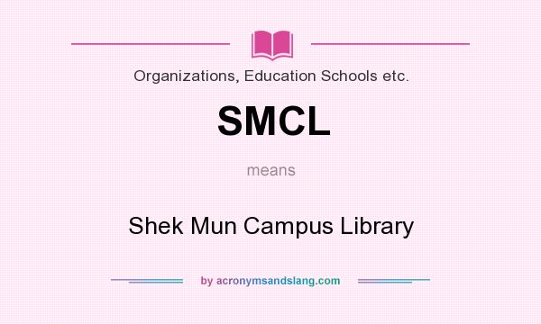 What does SMCL mean? It stands for Shek Mun Campus Library