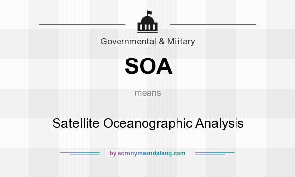 What does SOA mean? It stands for Satellite Oceanographic Analysis