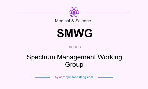 What does SMWG mean? It stands for Spectrum Management Working Group
