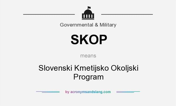What does SKOP mean? It stands for Slovenski Kmetijsko Okoljski Program