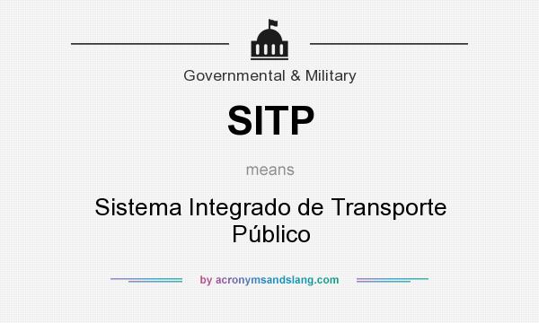 What does SITP mean? It stands for Sistema Integrado de Transporte Público