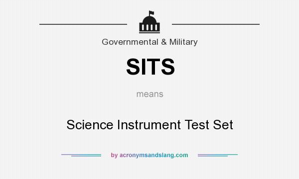 What does SITS mean? It stands for Science Instrument Test Set