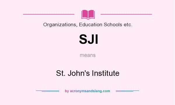 What does SJI mean? It stands for St. John`s Institute