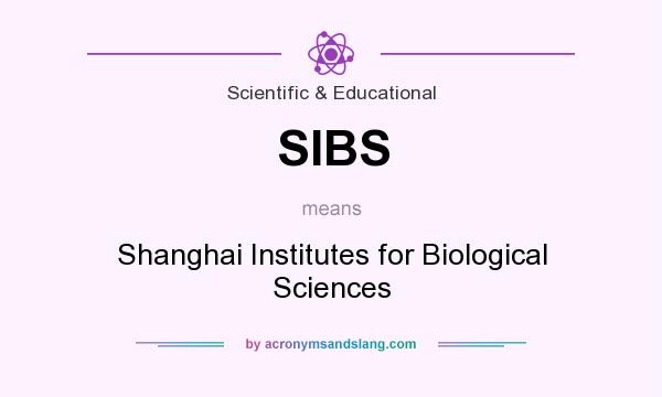 What does SIBS mean? It stands for Shanghai Institutes for Biological Sciences