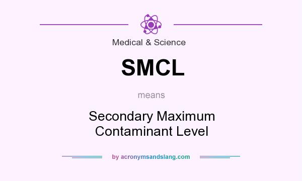 What does SMCL mean? It stands for Secondary Maximum Contaminant Level