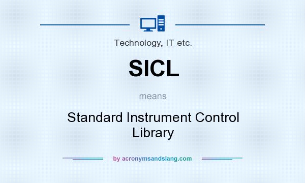 What does SICL mean? It stands for Standard Instrument Control Library