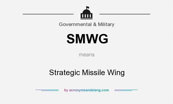 What does SMWG mean? It stands for Strategic Missile Wing