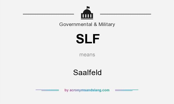 What does SLF mean? It stands for Saalfeld