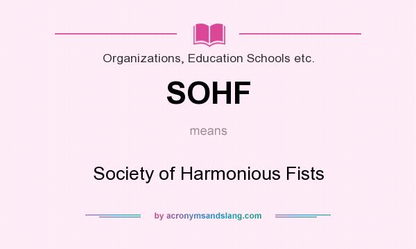 What does SOHF mean? It stands for Society of Harmonious Fists