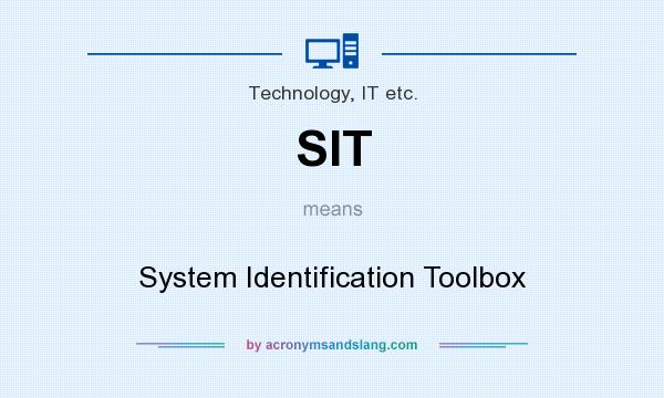 What does SIT mean? It stands for System Identification Toolbox