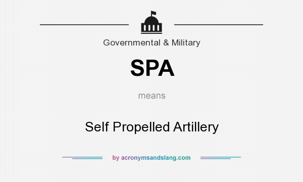 What does SPA mean? It stands for Self Propelled Artillery