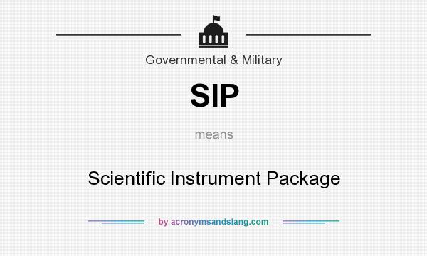 What does SIP mean? It stands for Scientific Instrument Package