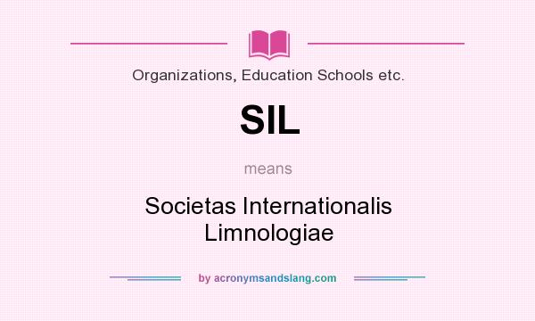 What does SIL mean? It stands for Societas Internationalis Limnologiae