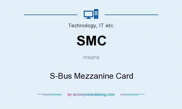 What does SMC mean? It stands for S-Bus Mezzanine Card