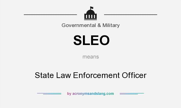 What does SLEO mean? It stands for State Law Enforcement Officer
