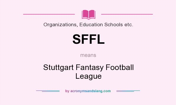 What does SFFL mean? It stands for Stuttgart Fantasy Football League