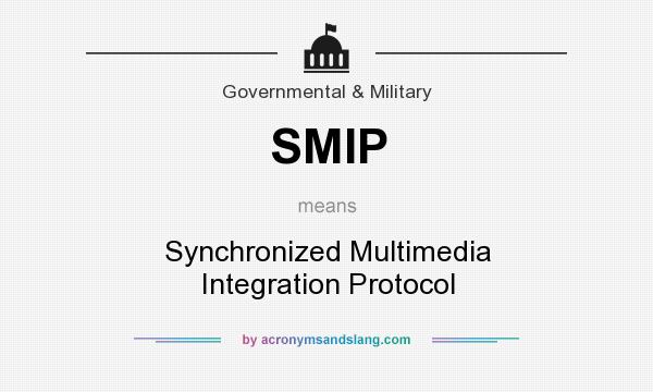 What does SMIP mean? It stands for Synchronized Multimedia Integration Protocol