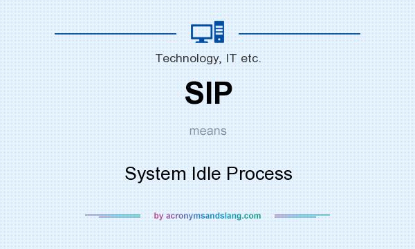 What does SIP mean? It stands for System Idle Process