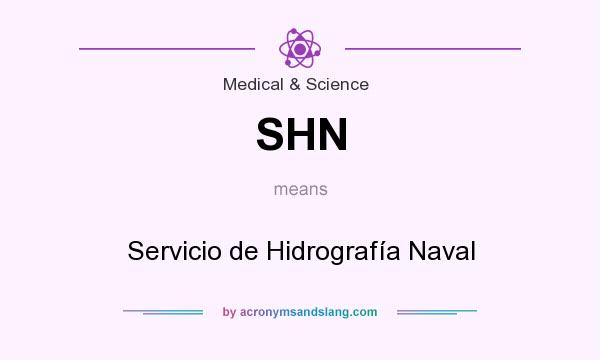 What does SHN mean? It stands for Servicio de Hidrografía Naval