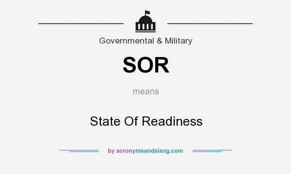 What does SOR mean? It stands for State Of Readiness