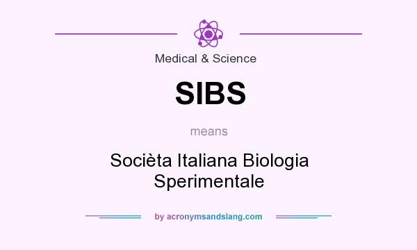 What does SIBS mean? It stands for Socièta Italiana Biologia Sperimentale