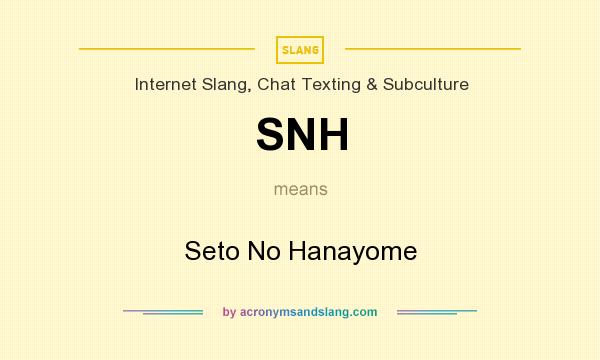 What does SNH mean? It stands for Seto No Hanayome