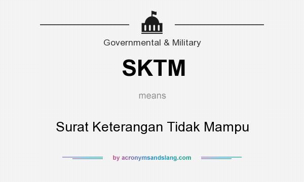 What does SKTM mean? It stands for Surat Keterangan Tidak Mampu