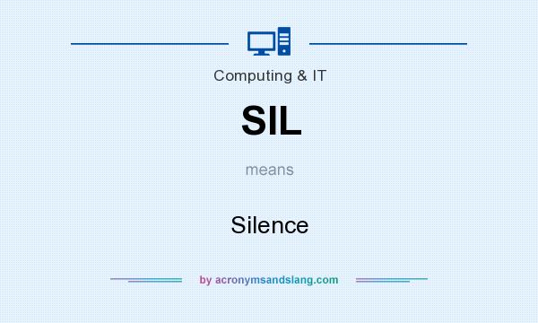 What does SIL mean? It stands for Silence
