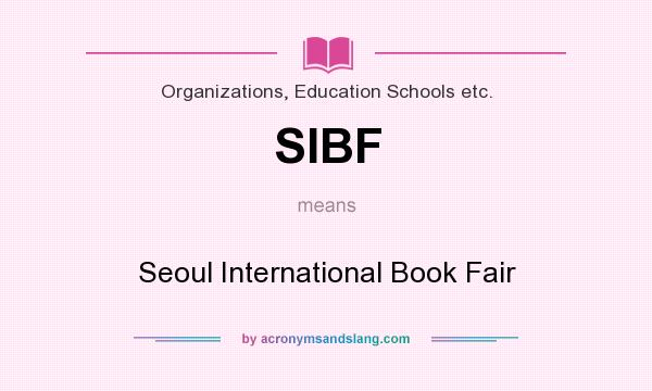 What does SIBF mean? It stands for Seoul International Book Fair