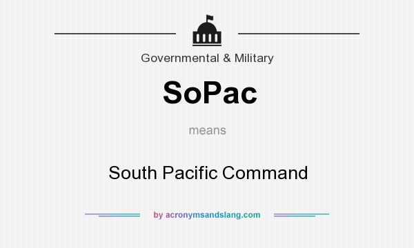 What does SoPac mean? It stands for South Pacific Command