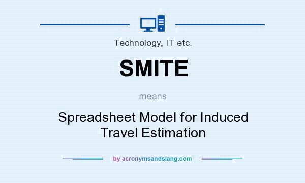 What does SMITE mean? It stands for Spreadsheet Model for Induced Travel Estimation