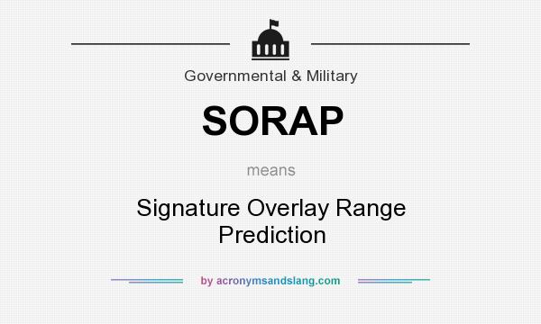 What does SORAP mean? It stands for Signature Overlay Range Prediction