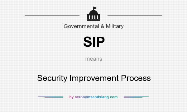What does SIP mean? It stands for Security Improvement Process
