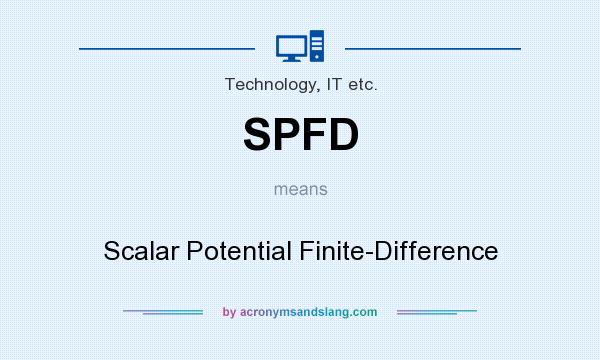 What does SPFD mean? It stands for Scalar Potential Finite-Difference