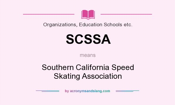 What does SCSSA mean? It stands for Southern California Speed Skating Association
