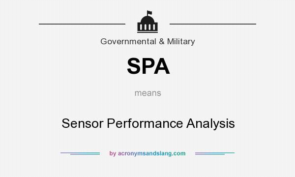 What does SPA mean? It stands for Sensor Performance Analysis