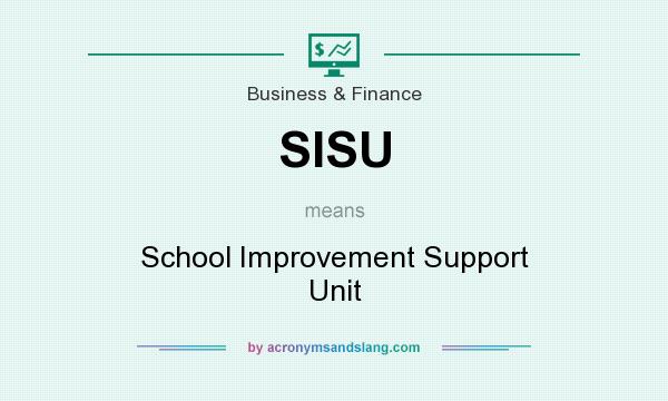What does SISU mean? It stands for School Improvement Support Unit