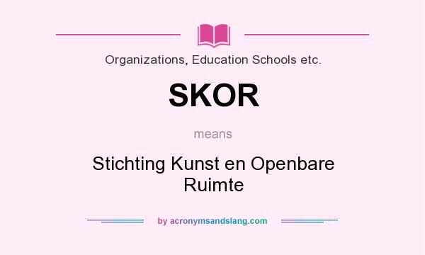 What does SKOR mean? It stands for Stichting Kunst en Openbare Ruimte
