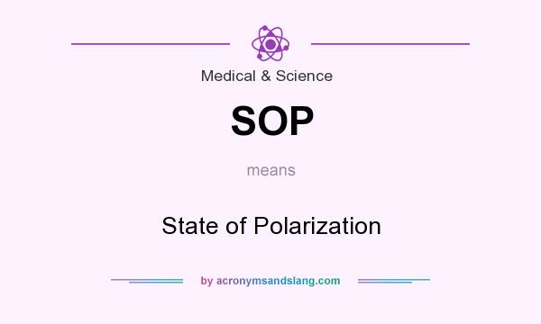 What does SOP mean? It stands for State of Polarization