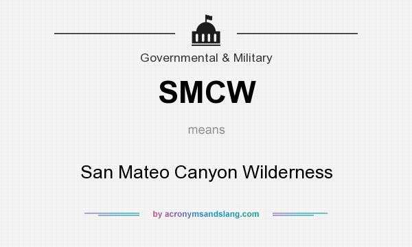 What does SMCW mean? It stands for San Mateo Canyon Wilderness
