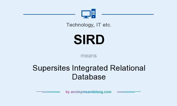 What does SIRD mean? It stands for Supersites Integrated Relational Database