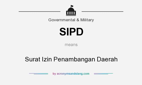 What does SIPD mean? It stands for Surat Izin Penambangan Daerah