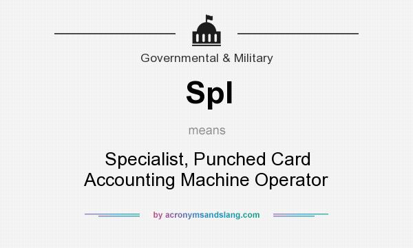 What does SpI mean? It stands for Specialist, Punched Card Accounting Machine Operator