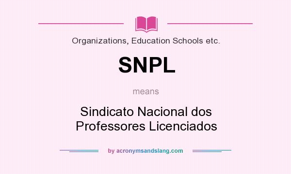 What does SNPL mean? It stands for Sindicato Nacional dos Professores Licenciados