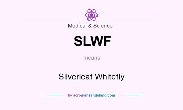 What does SLWF mean? It stands for Silverleaf Whitefly