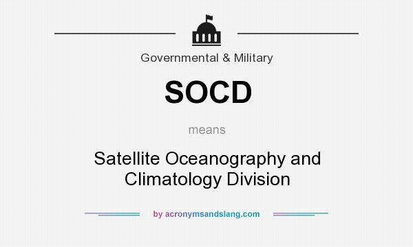 What does SOCD mean? It stands for Satellite Oceanography and Climatology Division