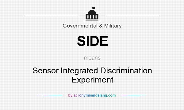 What does SIDE mean? It stands for Sensor Integrated Discrimination Experiment