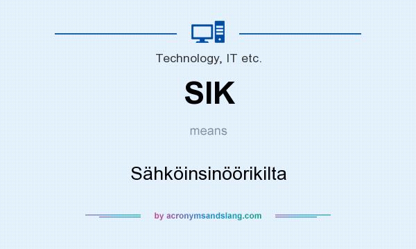 What does SIK mean? It stands for Sähköinsinöörikilta