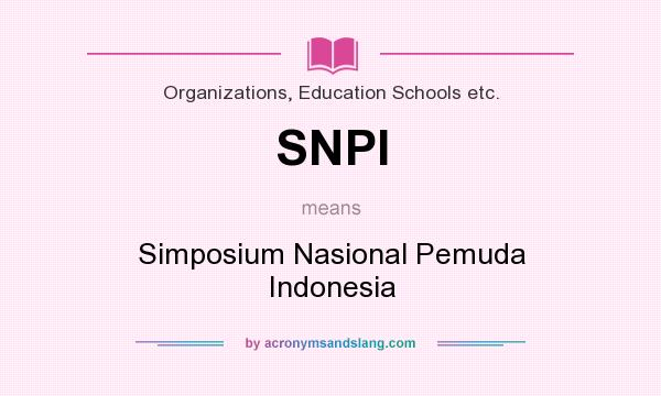 What does SNPI mean? It stands for Simposium Nasional Pemuda Indonesia